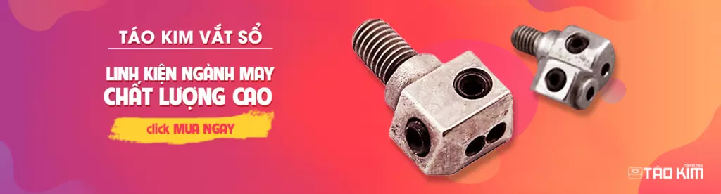 táo kim vắt sổ linh kiện ngành may